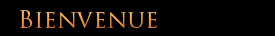 Bienvenue