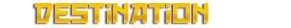 Votre Destination
